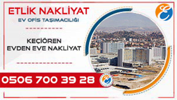 kecioren evden eve nakliyat etlik nakliyat 0506 700 39 28